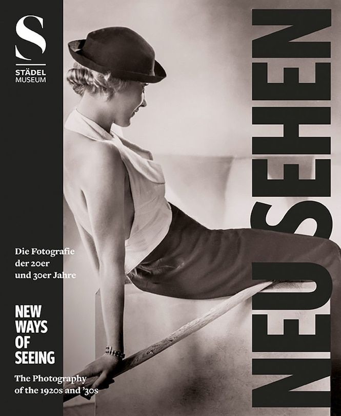 Front cover_New Ways Of Seeing: Photography Of The '20s And '30s