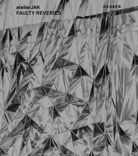 Front cover_Atelierjak: Faulty Reveries