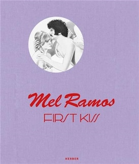 Couverture_Mel Ramos: First Kiss