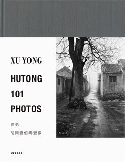 Front cover_Xu Yong: Hutong 101 Photos
