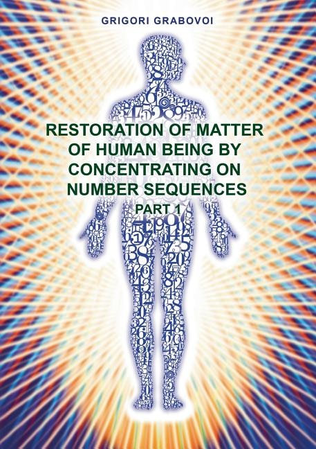 Couverture_Restoration of Matter of Human Being by Concentrating on Number Sequence - Part 1