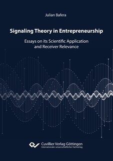 Couverture_Signaling Theory in Entrepreneurship. Essays on its Scientific Application and Receiver Relevance
