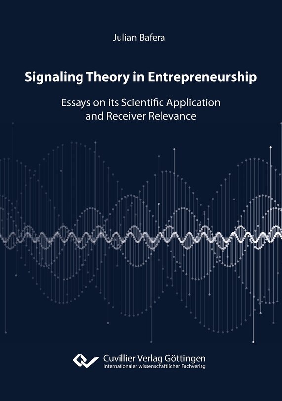 Couverture_Signaling Theory in Entrepreneurship. Essays on its Scientific Application and Receiver Relevance