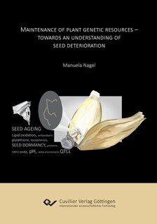 Front cover_Maintenance of plant genetic resources. Towards an understanding of seed deterioration