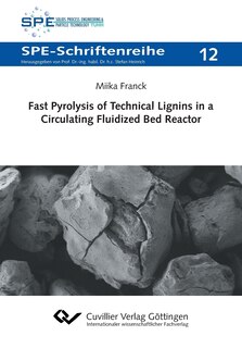 Front cover_Fast Pyrolysis of Technical Lignins in a Circulating Fluidized Bed Reactor