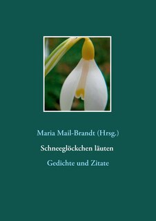 Front cover_Schneeglöckchen läuten - Gedichte und Zitate