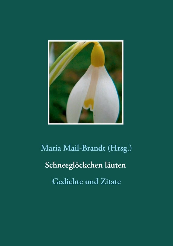 Front cover_Schneeglöckchen läuten - Gedichte und Zitate