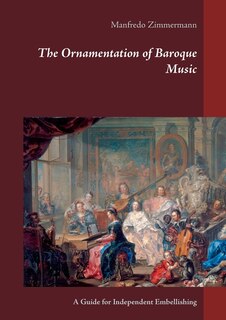 Front cover_The Ornamentation of Baroque Music