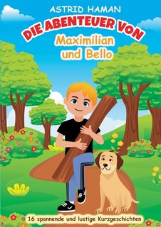 Front cover_Die Abenteuer von Maximilian und Bello