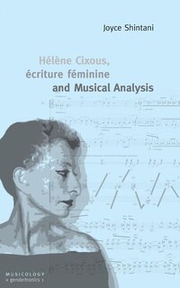 Couverture_Hélène Cixous, écriture féminine and Musical Analysis