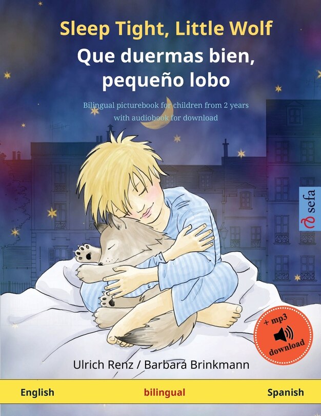 Front cover_Sleep Tight, Little Wolf - Que duermas bien, pequeño lobo (English - Spanish)