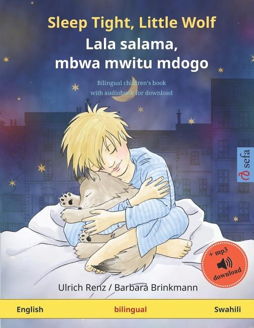 Front cover_Sleep Tight, Little Wolf - Lala Salama, Mbwa Mwitu Mdogo (english - Swahili)