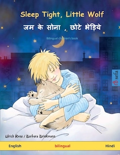 Front cover_Sleep Tight, Little Wolf - जम के सोना, छोटे भेड़िये (English - Hindi)