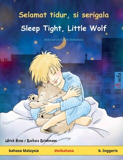 Front cover_Selamat tidur, si serigala - Sleep Tight, Little Wolf (bahasa Malaysia - b. Inggeris)