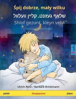 Couverture_Śpij dobrze, maly wilku - שלאָף געזונט, קליין וועלוול Shlof gezunt, kleyn velvl (polski - jidysz)