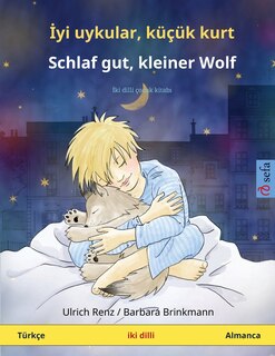 Couverture_İyi uykular, küçük kurt - Schlaf gut, kleiner Wolf (Türkçe - Almanca)