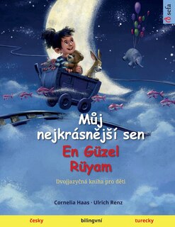 Front cover_Můj nejkrásnějsí sen - En Güzel Rüyam (česky - turecky)