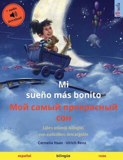 Couverture_Mi sueño más bonito - Мой самый прекрасный сон (español - ruso)