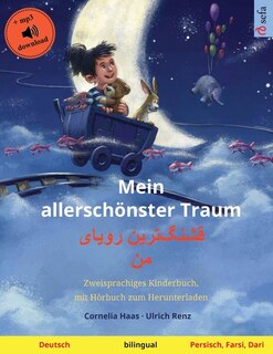 Couverture_Mein allerschönster Traum - قشنگ]ترین رویای من (Deutsch - Persisch, Farsi, Dari)