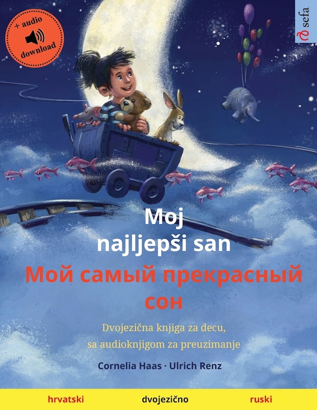 Front cover_Moj najljepsi san - Мой самый прекрасный сон (hrvatski - ruski)