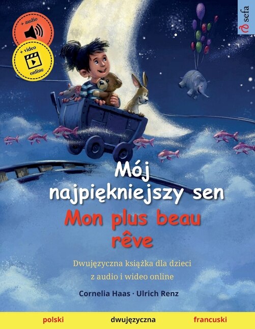 Couverture_Mój najpiękniejszy sen - Mon plus beau rêve (polski - francuski)