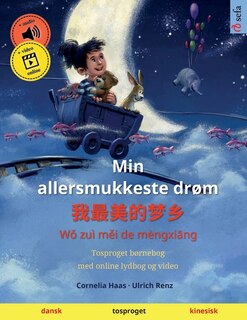 Couverture_Min allersmukkeste drøm - 我最美的梦乡 (dansk - kinesisk)