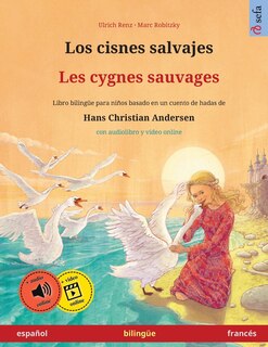 Couverture_Los cisnes salvajes - Les cygnes sauvages (español - francés)