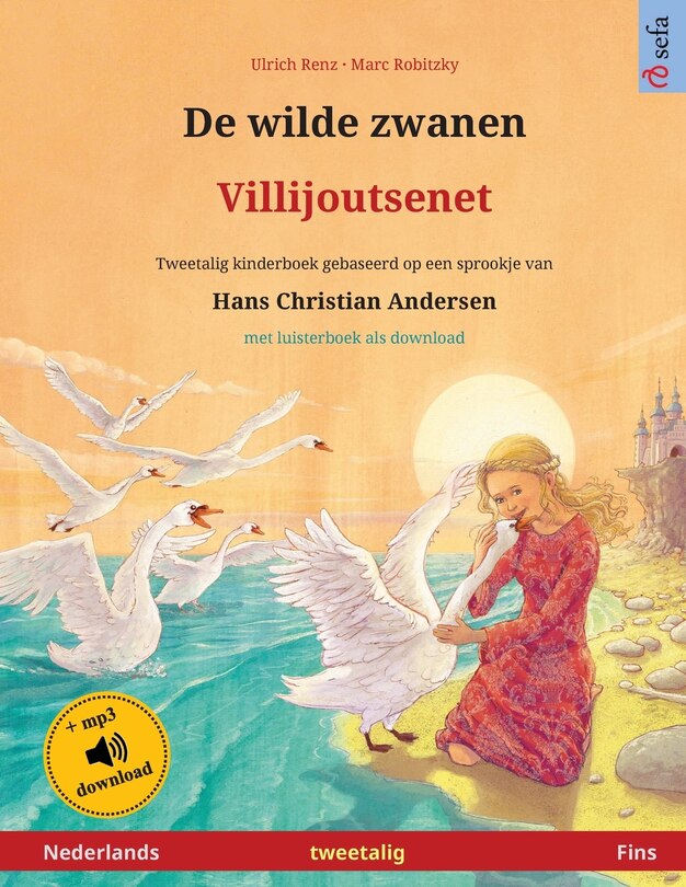 Front cover_De wilde zwanen - Villijoutsenet (Nederlands - Fins)