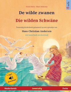 Front cover_De wilde zwanen - Die wilden Schwäne (Nederlands - Duits)