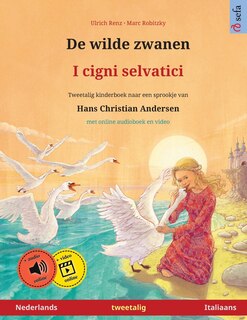 Front cover_De wilde zwanen - I cigni selvatici (Nederlands - Italiaans)