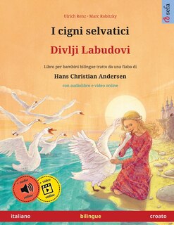Front cover_I cigni selvatici - Divlji Labudovi (italiano - croato)