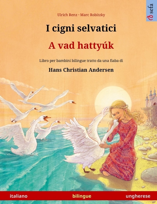 Front cover_I Cigni Selvatici - A Vad Hattyúk (italiano - Ungherese)