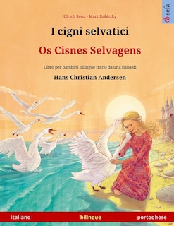 Front cover_I Cigni Selvatici - Os Cisnes Selvagens (italiano - Portoghese)