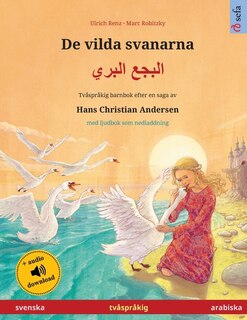 Couverture_De vilda svanarna - البجع البري (svenska - arabiska)