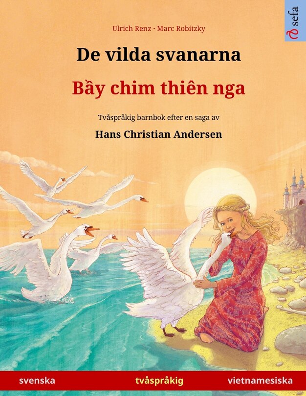 Couverture_De vilda svanarna - Bầy chim thiên nga (svenska - vietnamesiska)