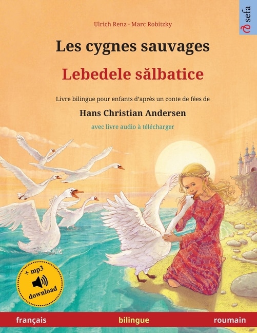 Front cover_Les cygnes sauvages - Lebedele sălbatice (français - roumain)