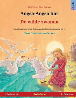 Front cover_Angsa-Angsa liar - De wilde zwanen (b. Indonesia - b. Belanda)