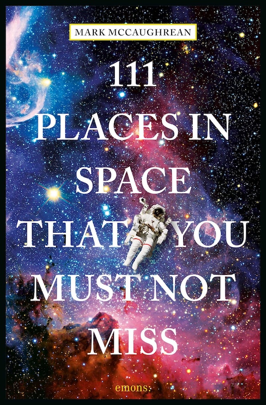 Front cover_111 Places In Space That You Must Not Miss