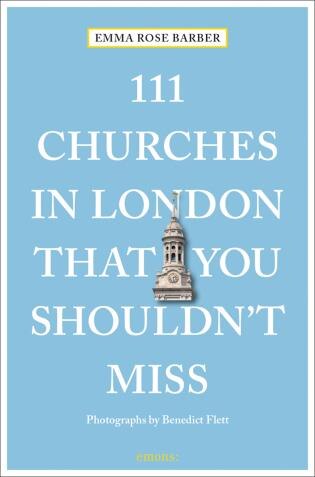 111 Churches In London That You Shouldn't Miss