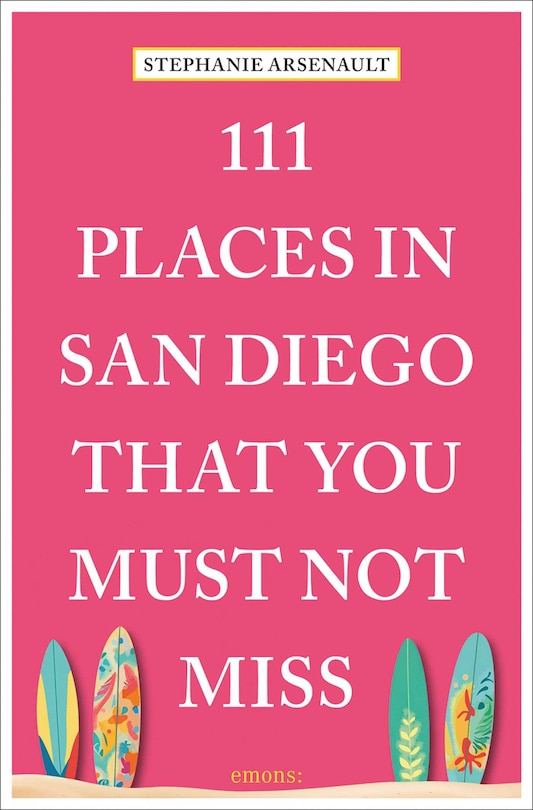 Front cover_111 Places in San Diego That You Must Not Miss