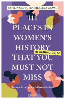 111 Places In Women's History In Washington That You Must Not Miss