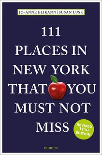 Front cover_111 Places in New York That You Must Not Miss