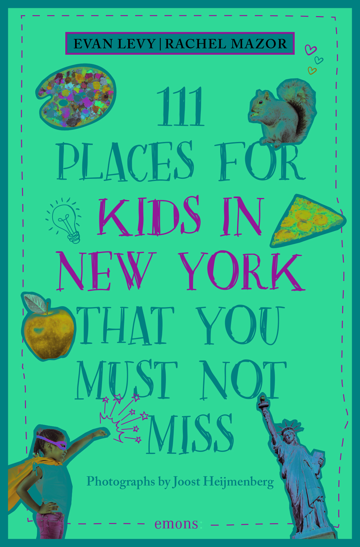 111 Places for Kids in New York That You Must Not Miss (Revised & Updated)