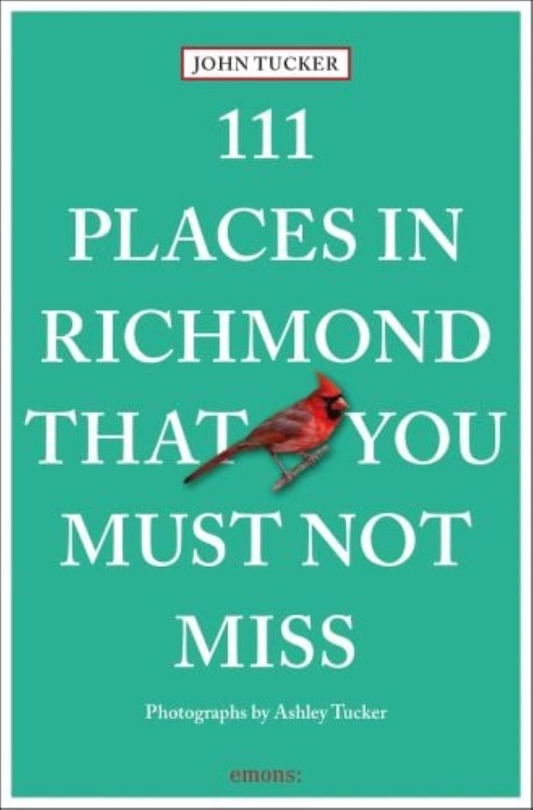 Front cover_111 Places in Richmond That You Must Not Miss