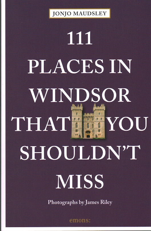 Front cover_111 Places in Windsor That You Shouldn't Miss