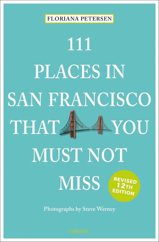 Front cover_111 Places in San Francisco That You Must Not Miss