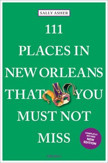 Front cover_111 Places in New Orleans That You Must Not Miss
