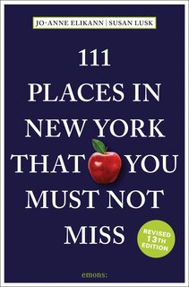 Front cover_111 Places in New York That You Must Not Miss