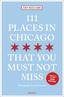 Front cover_111 Places in Chicago That You Must Not Miss