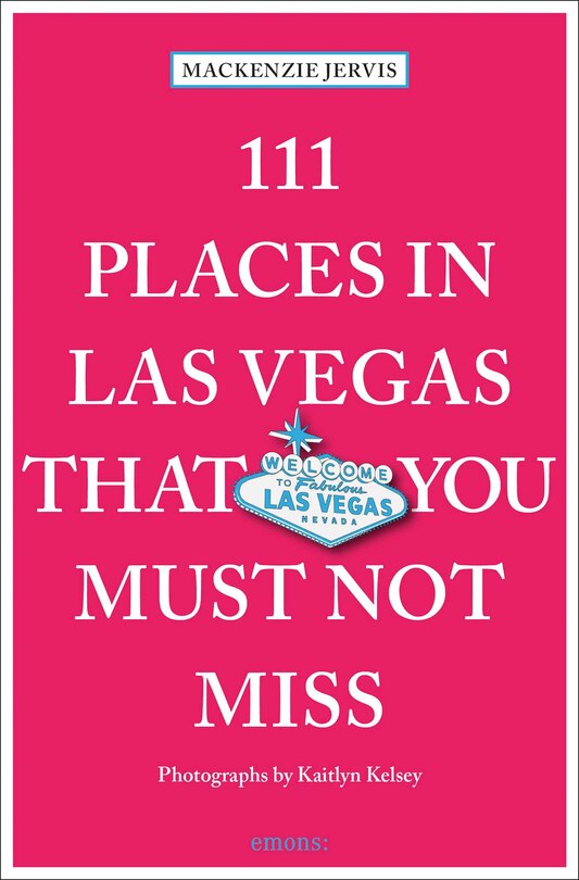 Couverture_111 Places in Las Vegas That You Must Not Miss